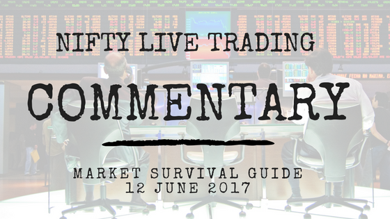 Nifty Live Commentary – 12 Jun 17