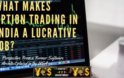 What Makes Options Trading in India a Lucrative Job? An Eye Opener from a Former Software Architect to Options Trader in India