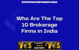 Who Are The Top 10 Brokerage Firms in India