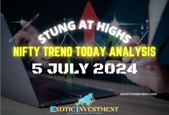 Nifty Trend Today Analysis for 05 July 24 is Hit on the Head!