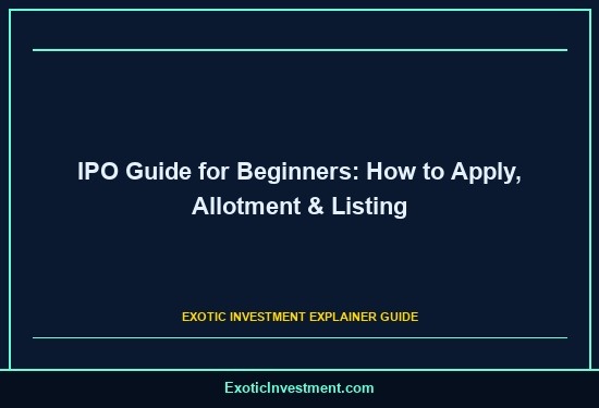 IPO Guide for Beginners: How to Apply, Allotment & Listing