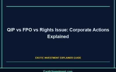 QIP vs FPO vs Rights Issue: Corporate Actions Explained