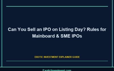 Can You Sell an IPO on Listing Day? Rules for Mainboard & SME IPOs