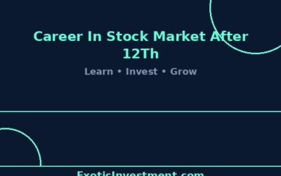 Career in Stock Market after 12th: Jobs, Courses & Salary