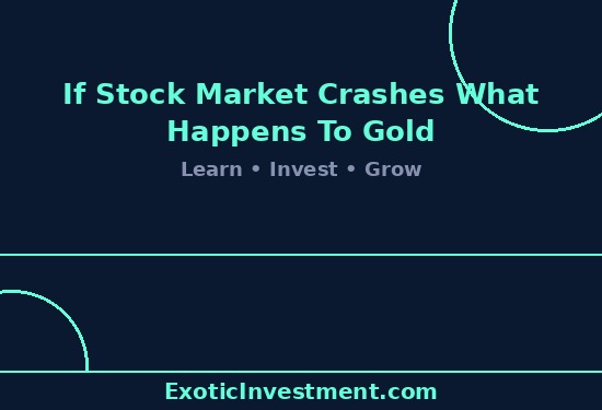 if stock market crashes what happens to gold